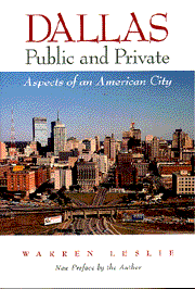 Dallas: Public and Private, by Warren Leslie