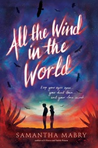 All the Wind in the world by Samantha MAbry, dallas author