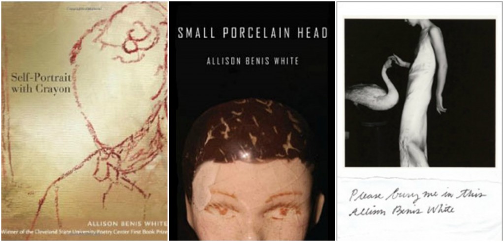 Allison Benis White's books (left to right) "Self-Portrait with Crayon," Small Porcelain Head," and "Please Bury Me in This."