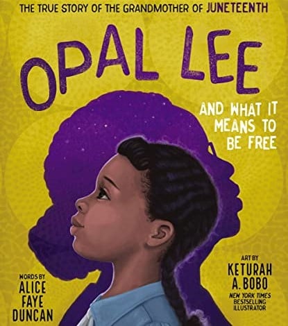 Juneteenth activist Opal Lee is profiled in a new children’s book.